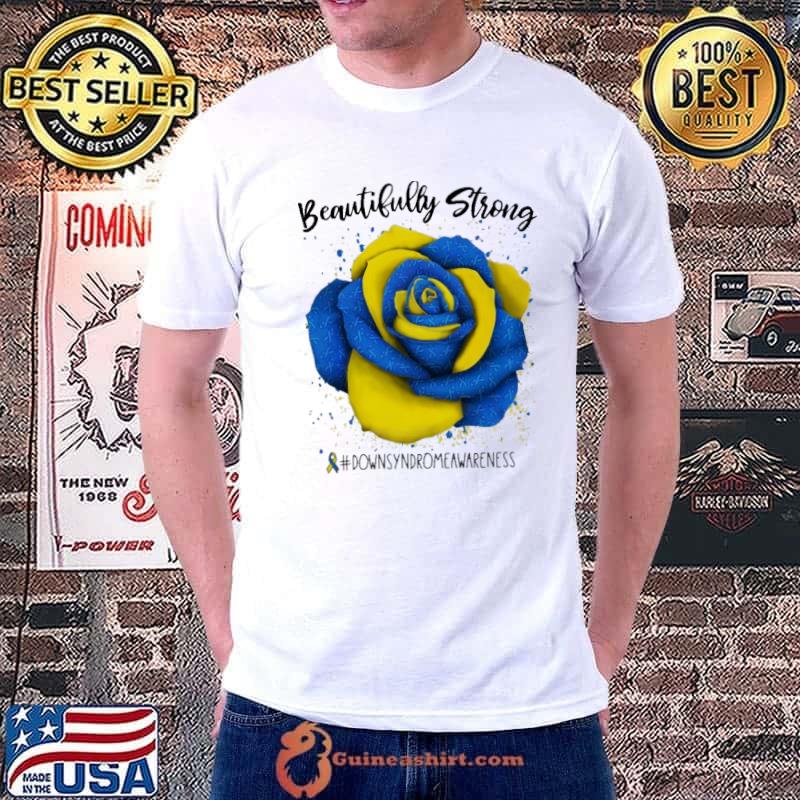 Down Syndrome Awareness Yellow And Blue Rose Beautifully Strong Shirt