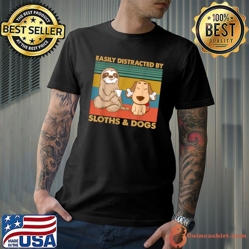 Easily Distracted By Sloths And Dogs Tshirt Sloth Lover Gift T-Shirt