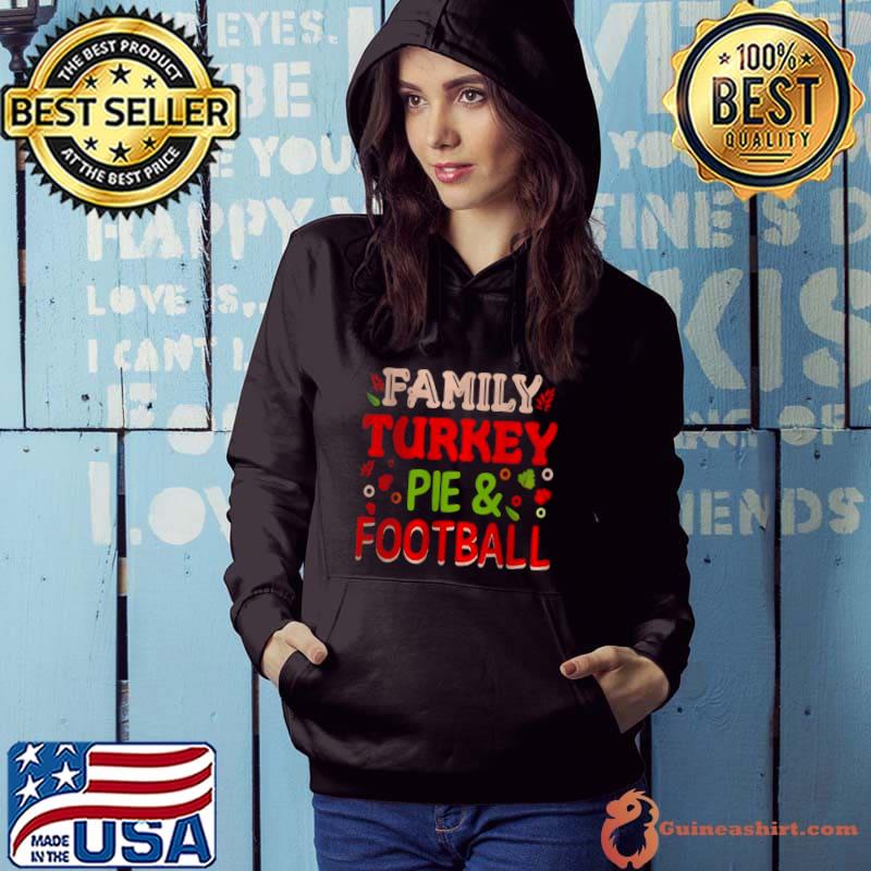 Family Turkey pie and football T Shirt