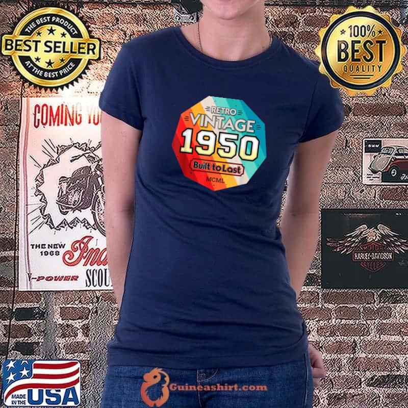 Funny 1950 Birthday Vintage 71th 72th Retro and Classic T-Shirt