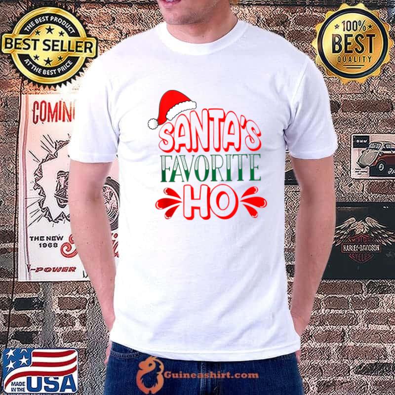 Funny christmas Santas Favorite Ho T-Shirt