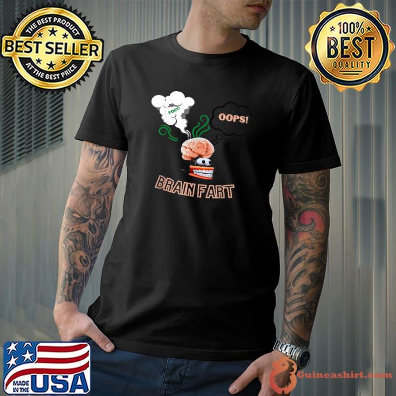 Funny funny Brain Fart Apparel T-Shirt