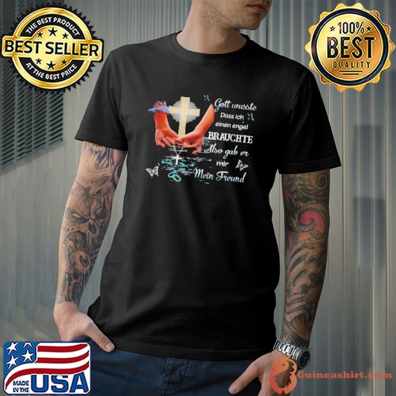 Funny gott wusste dass ich einen engel brauchte also gab er mir mein freund shirt