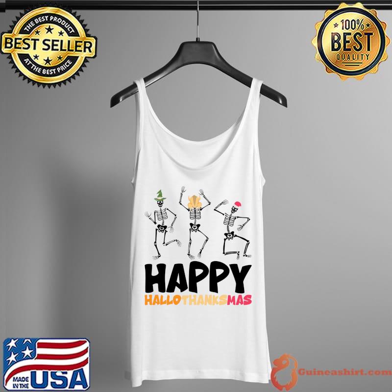 Funny happy Hallothanksmas Halloween Thanksgiving Christmas T-Shirt Tank Top