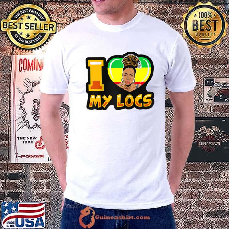 Funny i Love My Locs Dreadlocks Black Women Natural Melanin T-shirt