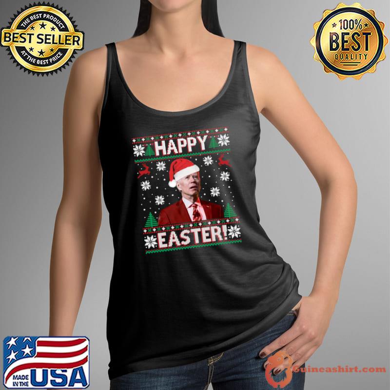 Funny Joe Biden Christmas Happy Easter Ugly Sweater Xmas T-Shirt Tank Top