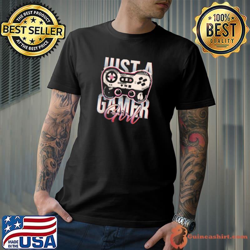 Funny just A Gamer Girl Game Controller Video Games Cool Graphic T-Shirt Unisex