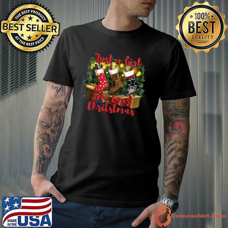 Funny Just A Girl Who Loves Christmas Distressed Background T Shirt