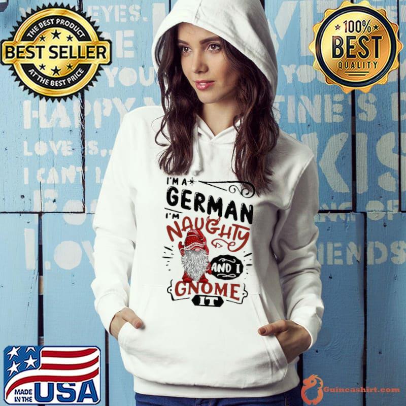 Funny Luxury I’m A German I’m Naughty And I Gnome It Shirt