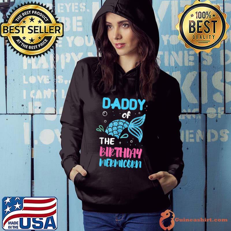Funny mens Dad Father Daddy Papa Daughters Birthday Family Mermaid T-Shirt Hoodie