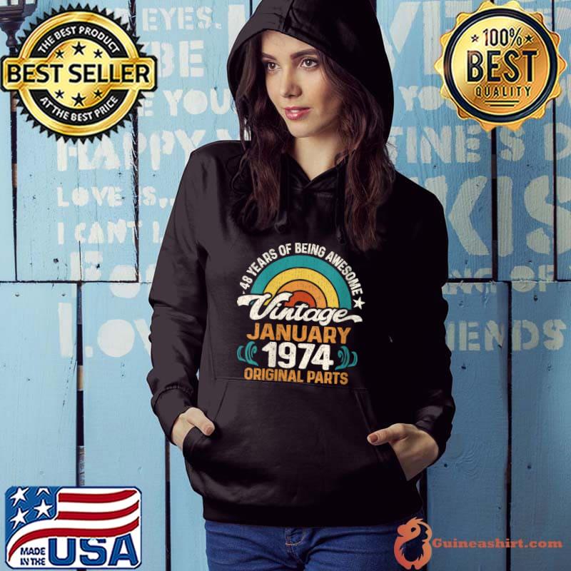 Funny retro January 1974 Original Parts 48th Birthday 48 Year Old T-Shirt Hoodie