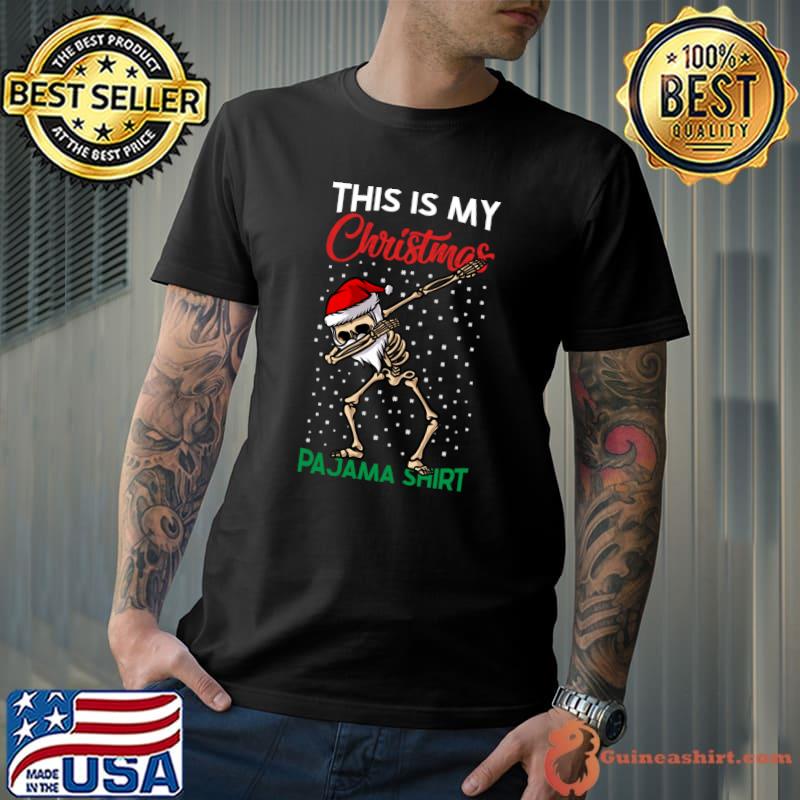Funny this Is My Christmas Pajama Dabbing skeleton T-Shirt