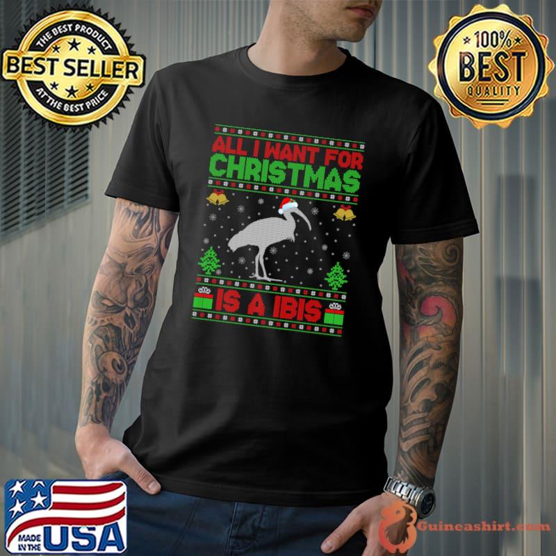 Funny Ugly All I Want For Christmas Is A Ibis Premium T-Shirt