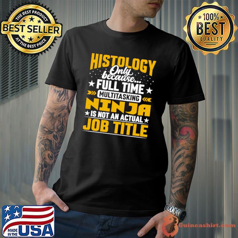 Histology Job Title Funny Histology Technician Histologist T-shirt