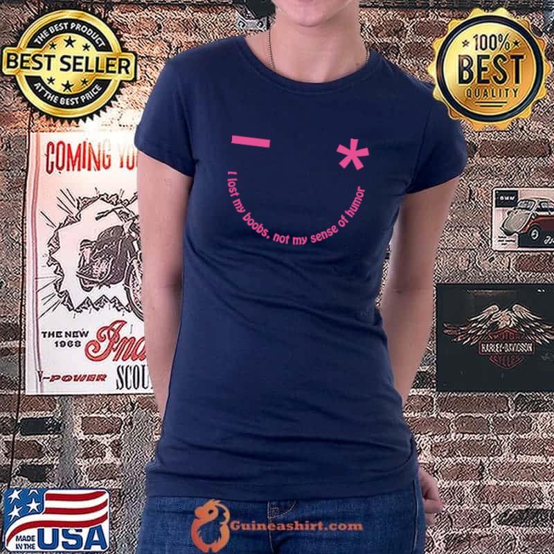 I Lost My Boobs Not My Sense Of Humor Breast Cancer T-s Ladiestee