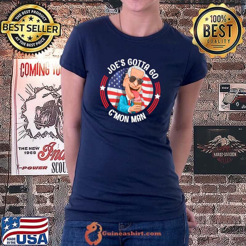 Joe's Got 2 Go C'mon Man Humorous Anti Joe Biden T-Shirt Ladiestee
