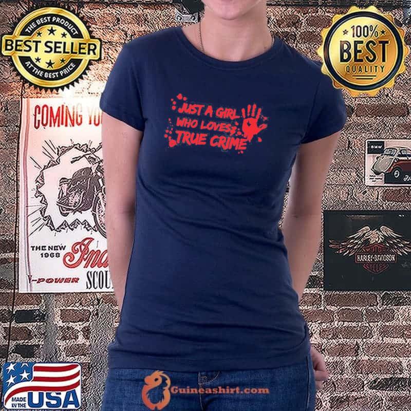 Just A Girl Who Loves True Crime Unisex T-Shirt Ladiestee