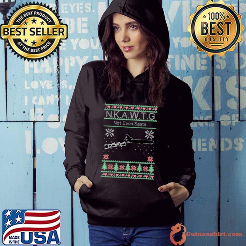 KC-10 NKAWTG, Not Even Santa T-Shirt