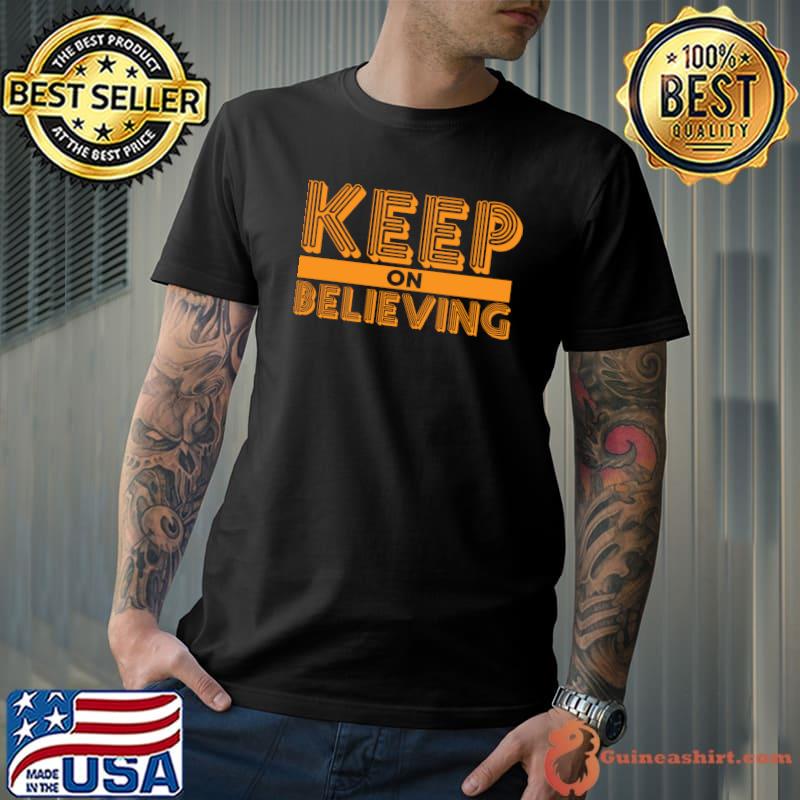 Keep Going Cool Motivational Quote Meme Weightlifter Power T-Shirt