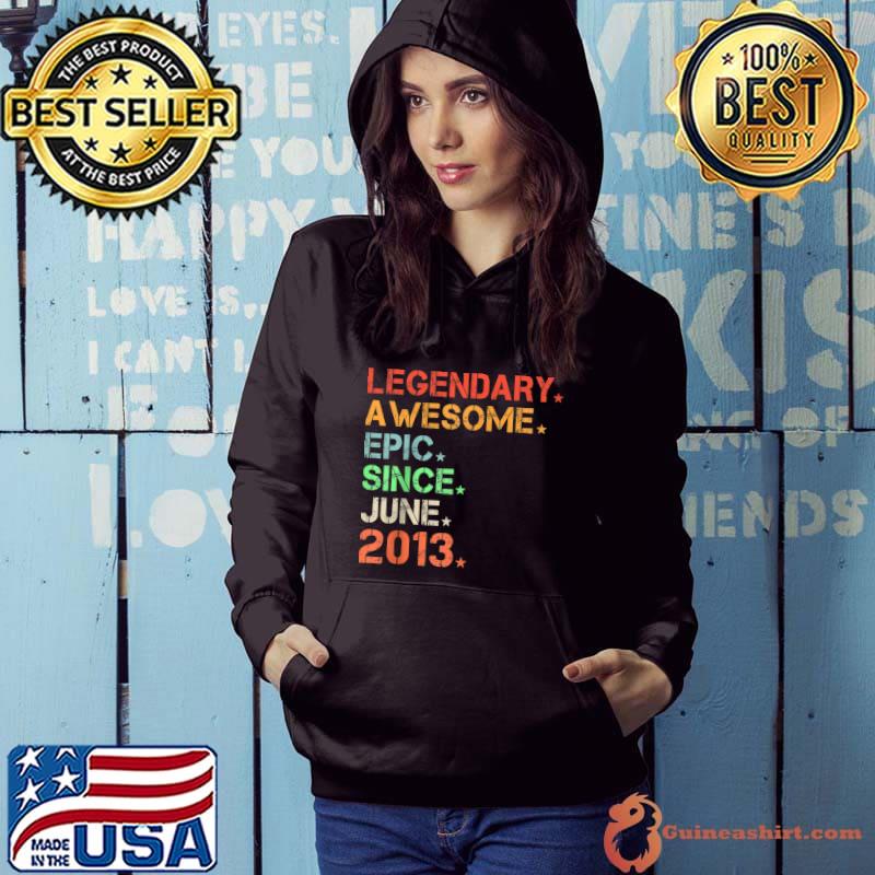 Legendary Awesome Epic Since June 2013 Retro Birthday T-shirt