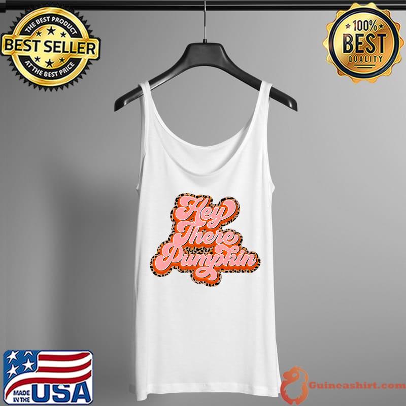 Leopard Hey There Pumpkin Fall Holiday Season Fun Turkey Day Premium T-Shirt Tank Top