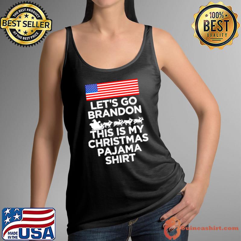 Let’s go brandon this is my christmas pajama s Tank Top