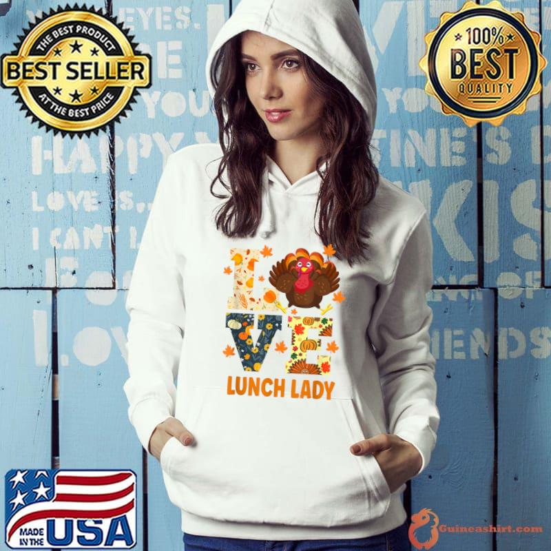 Love Turkey Leopard Thanksgiving Lunch Lady T-Shirt Hoodie