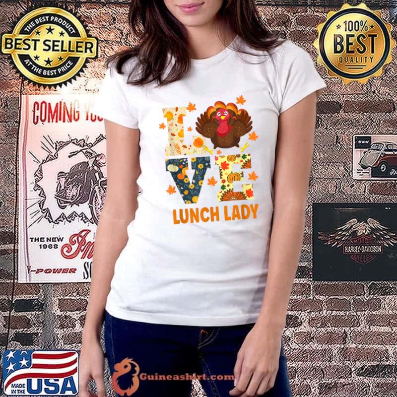 Love Turkey Leopard Thanksgiving Lunch Lady T-Shirt Ladiestee