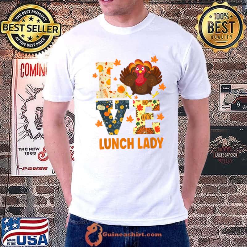 Love Turkey Leopard Thanksgiving Lunch Lady T-Shirt