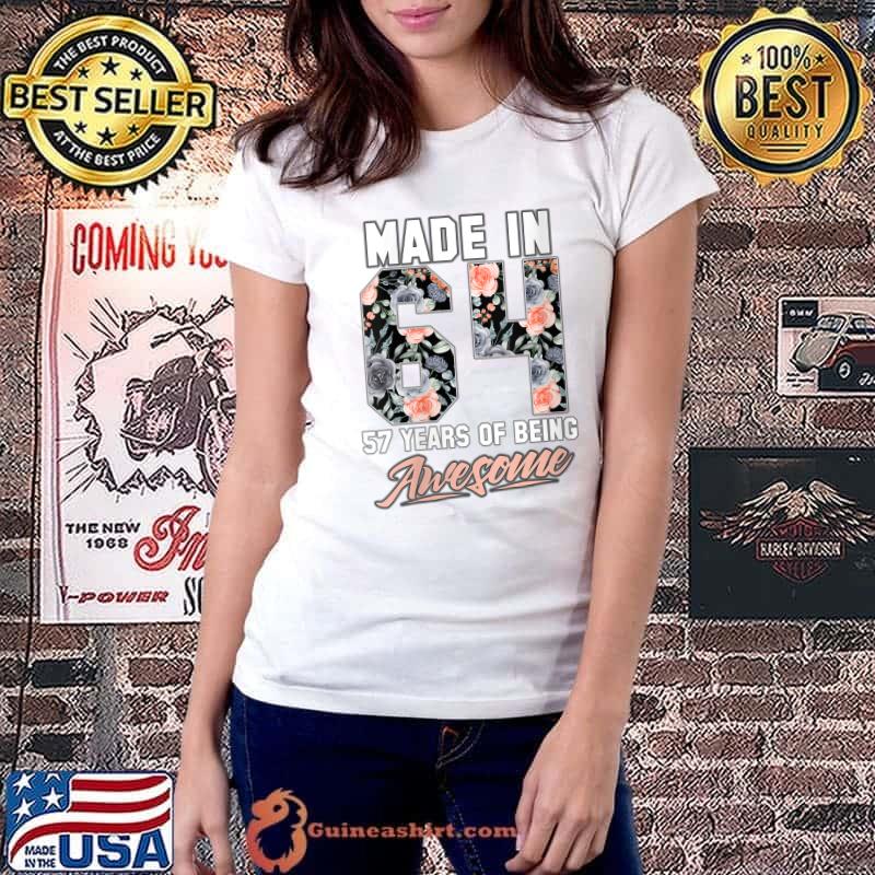 Made in 1964 57 years of being awesome 57th Birthday Flowers T-Shirt Ladiestee