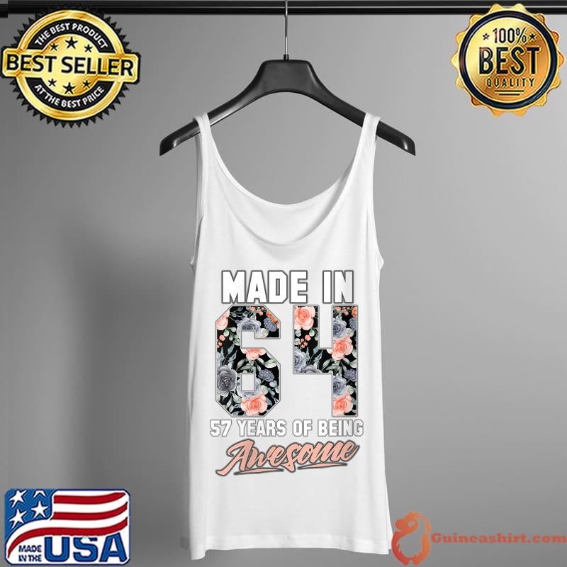 Made in 1964 57 years of being awesome 57th Birthday Flowers T-Shirt Tank Top
