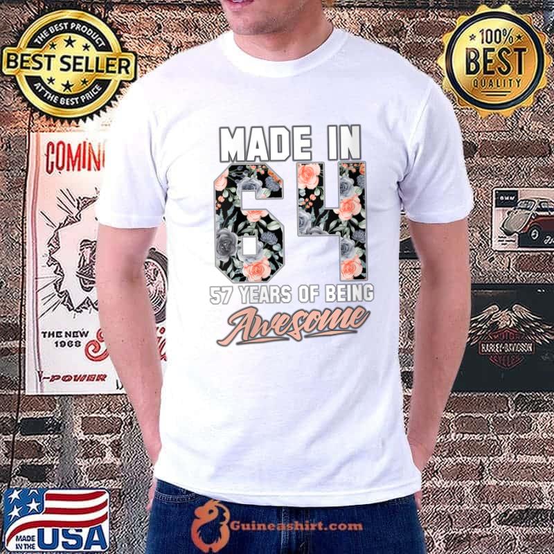 Made in 1964 57 years of being awesome 57th Birthday Flowers T-Shirt Unisex