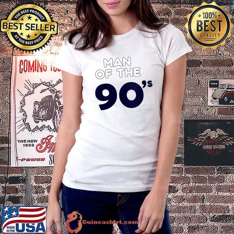 MAN OF THE 90s Casual T-Shirt Ladiestee
