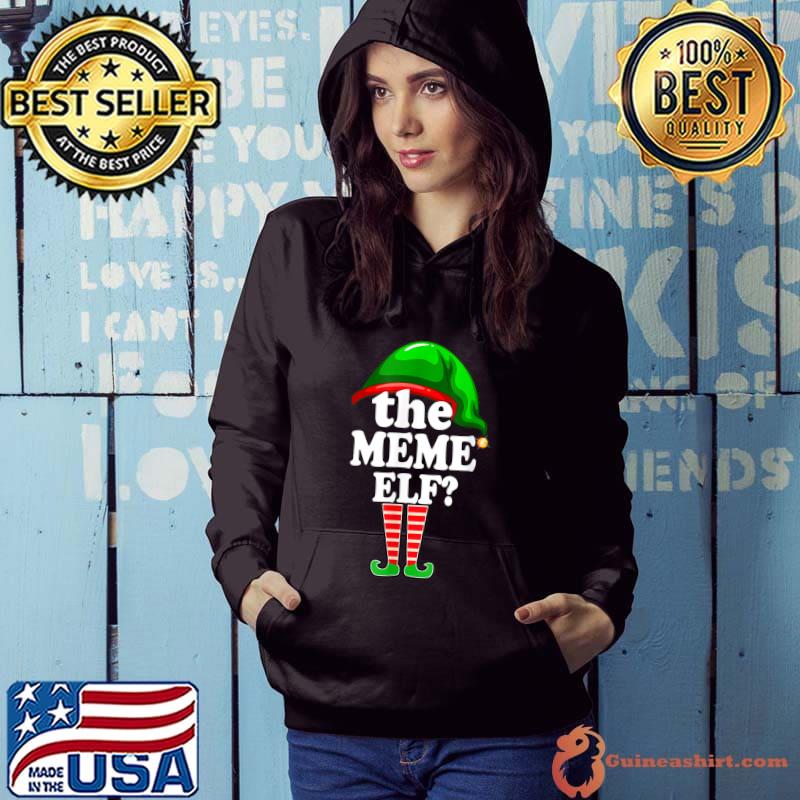 Meme Elf Matching Group Xmas Funny Family Christmas T-Shirt Hoodie
