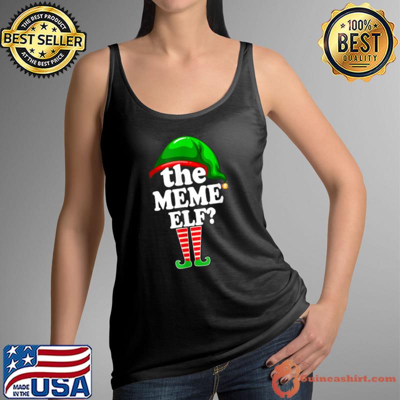 Meme Elf Matching Group Xmas Funny Family Christmas T-Shirt Tank Top