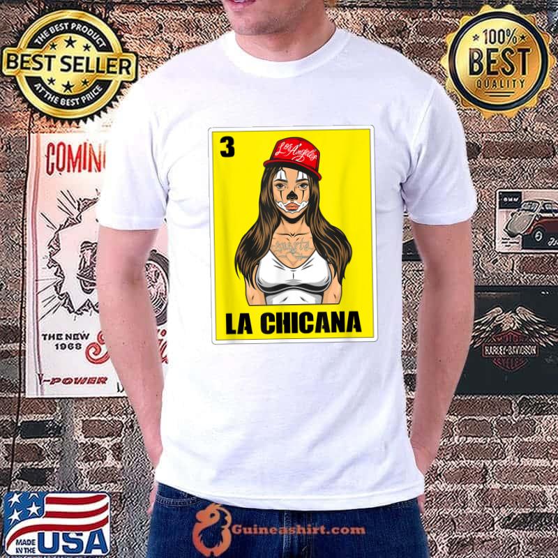 Mexican Lottery Shirts for Women USA Chingona La Chicana T-Shirt