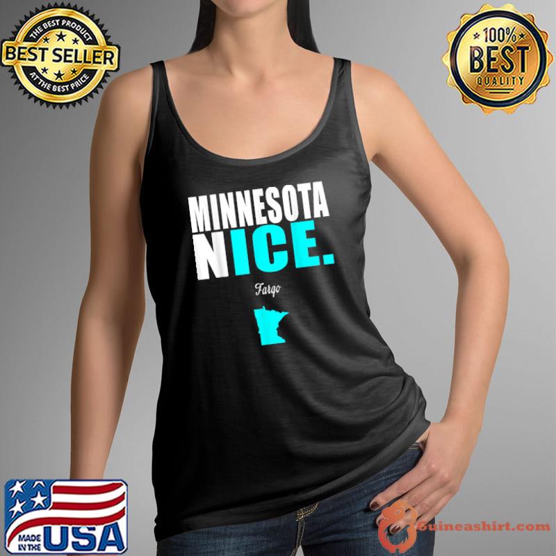 Minnesota Nice T-Shirt Funny Saying Sarcastic Novelty T-s Tank Top