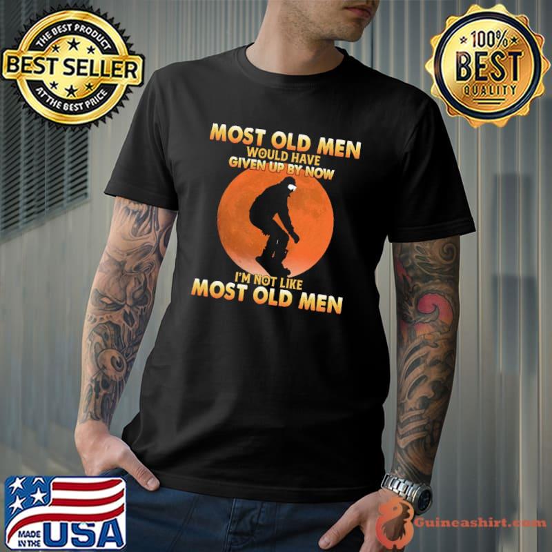Most Old Men Would Have Given up By Now I'm Not Like Most Old Men Snowboarding Blood Moon Shirt Unisex
