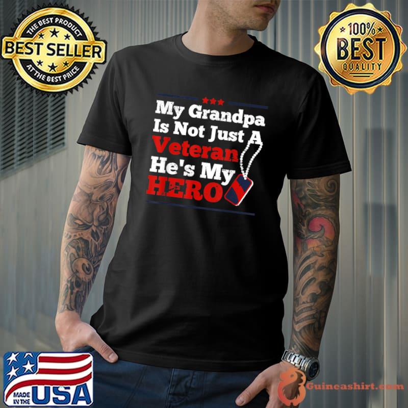 My Grandpa Is Not Just Veteran He Is My Hero Military Tags T-Shirt Unisex
