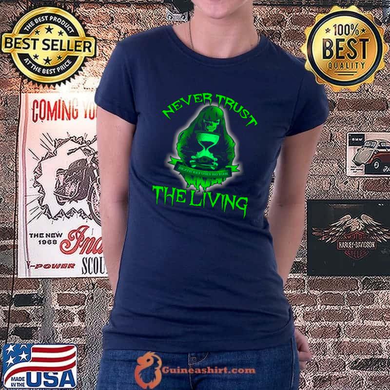 Never Trust The Living - Death - Occult - Gothic Grim Reaper T-shirt