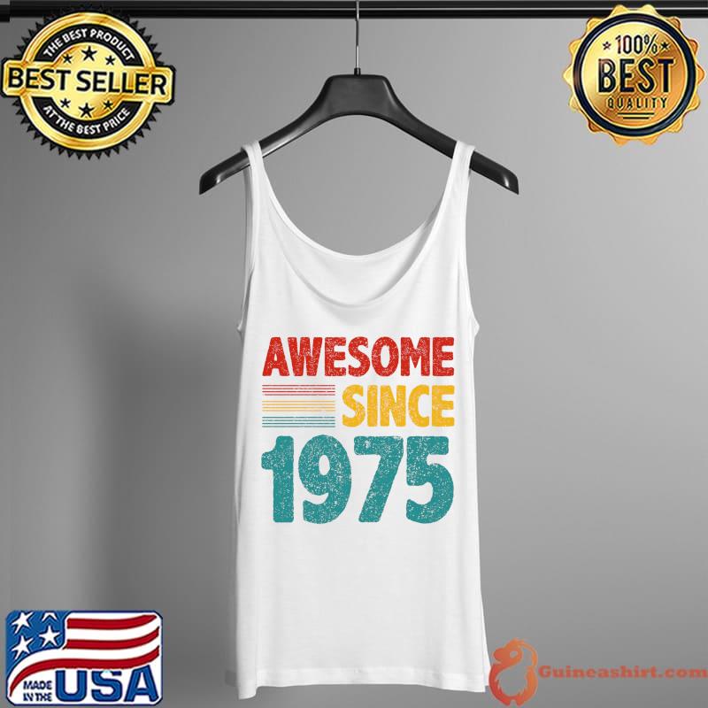 Nice awesome Since 1975 46th birthday 46th Years Old T-Shirt Tank Top