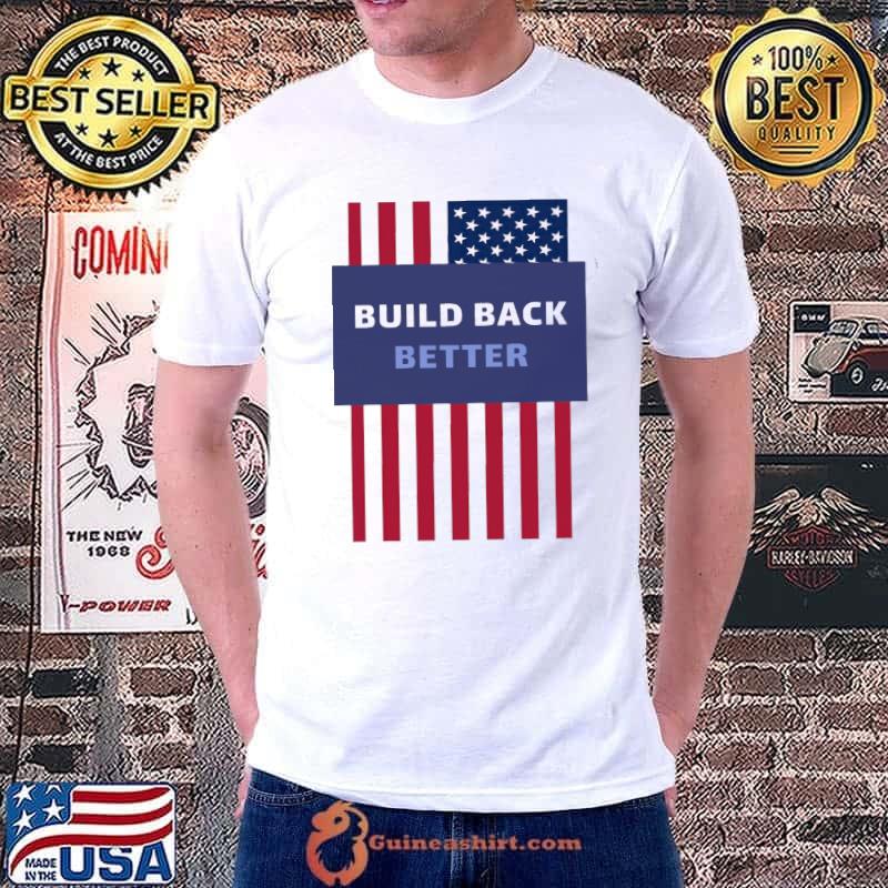 Nice Build Back Better American Flag USA Unisex T-Shirt Unisex