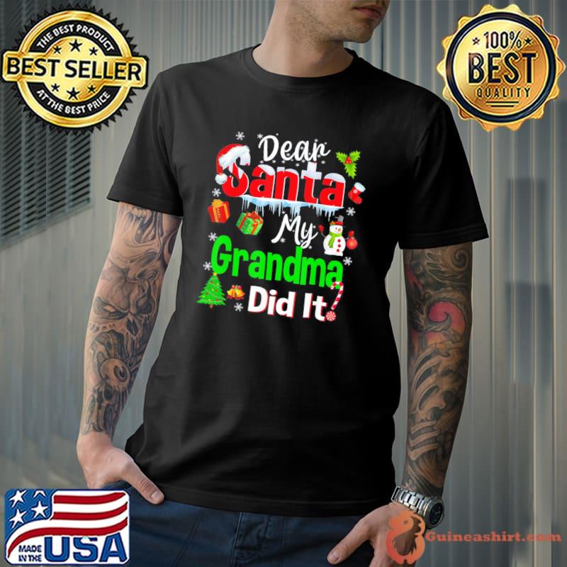 Nice family Dear Santa My Grandma Did It Christmas Pajama T-Shirt
