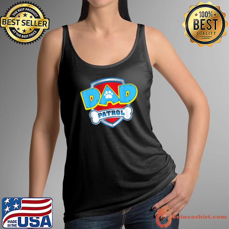 Nice funny Dad Patrol Dog Mom, Dad For Men Women T Shirt Tank Top