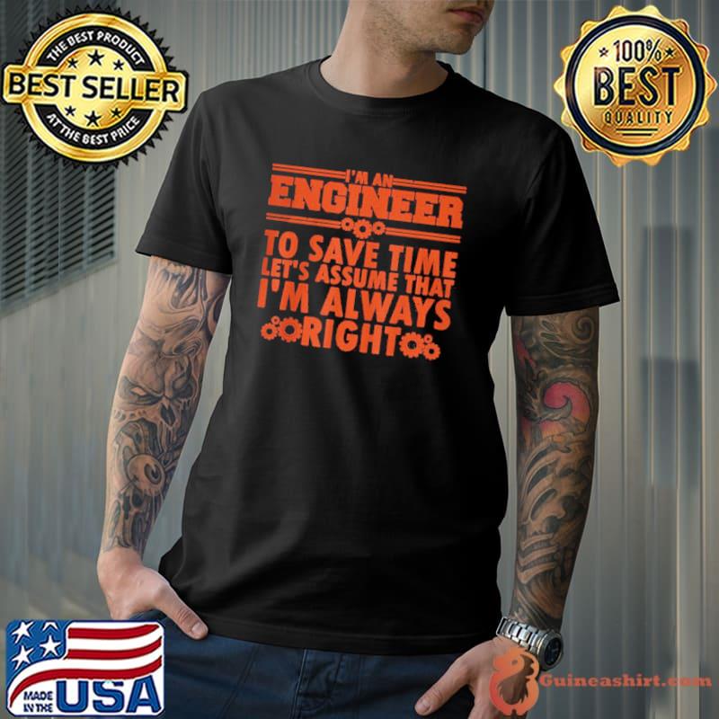 Nice I'm an engineer to save time let's assume that I'm that right shirt