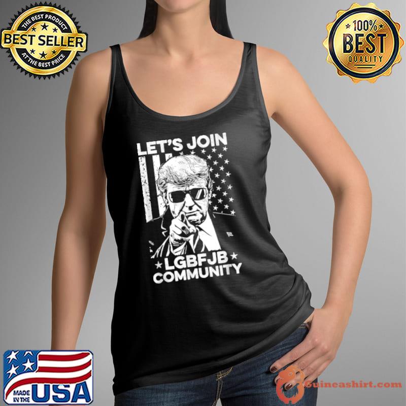 Nice Let’s Join LGBFJB Community Conservative Anti Biden US Flag T Shirt Tank Top