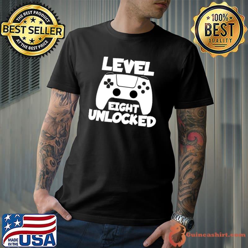 Nice level Eight Unlocked 8 Birthday Birth Anniversary celebrate T-s Unisex
