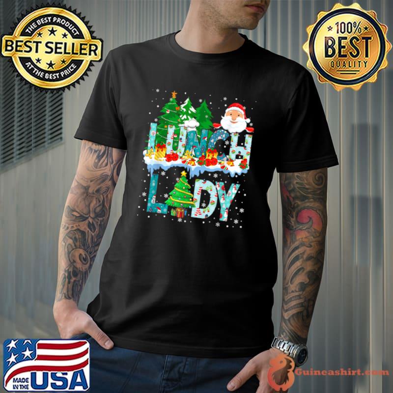 Nice lunch Lady Christmas Tree Santa Matching Xmas Lunch Lady T Shirt