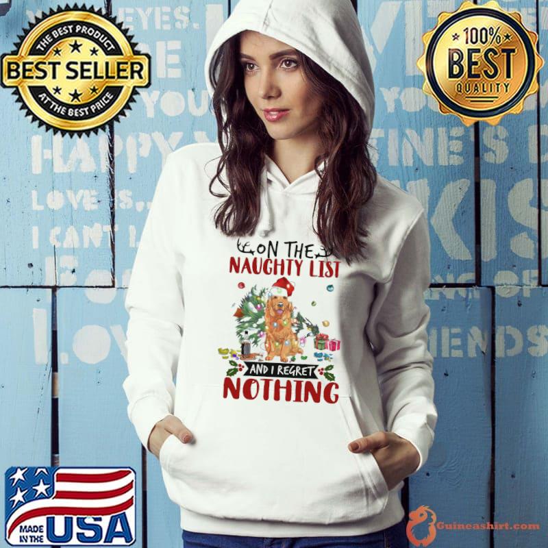 Nice On the naughty list and i regret nothing dogs lights christmas Hoodie
