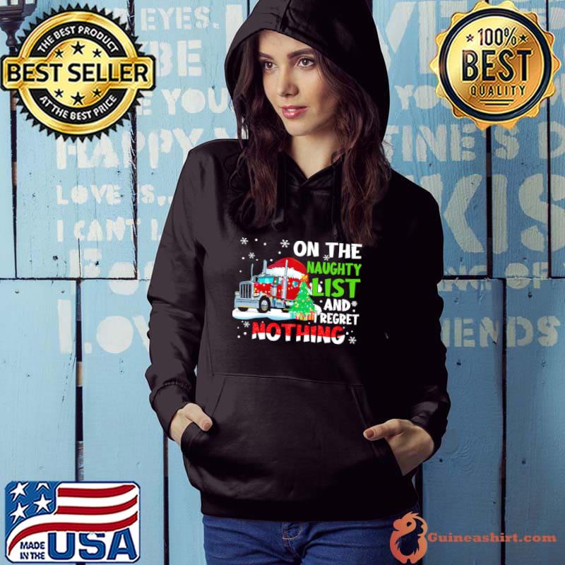 Nice On The Naughty List I Regret Nothing Christmas Shirt